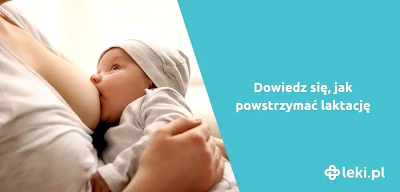 Jak zatrzymać laktację bezpiecznie? Metody, domowe sposoby i ważne wskazówki